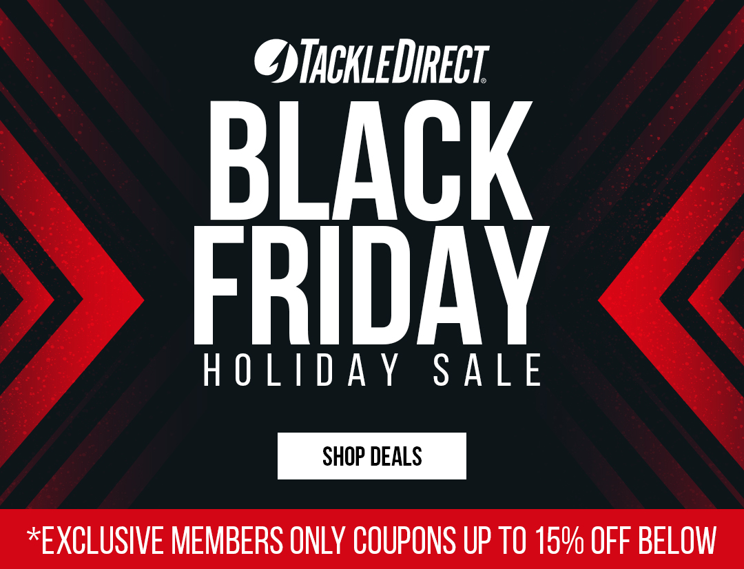 ⚫️BLACK FRIDAY DEALS ⚫️ Shop Our Holiday Sale! - TackleDirect