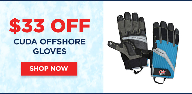 $33 Off Cuda Offshore Gloves