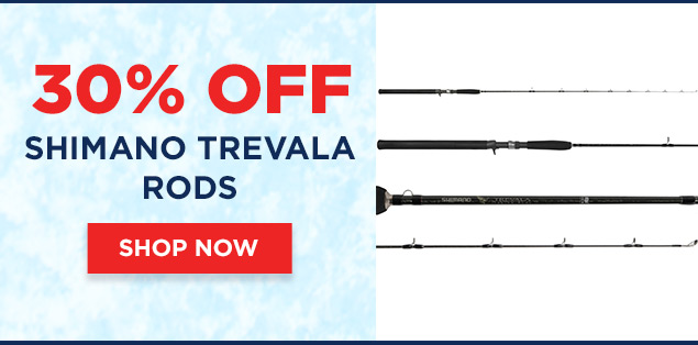 30% Off Shimano Trevala Rods